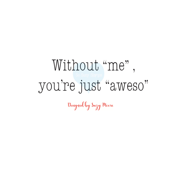 Crackerbox & Suzy Stamps - Without Me
