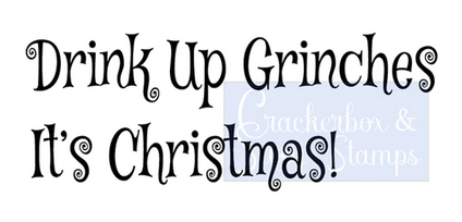 Crackerbox Stamps - Grinches Drink Up