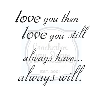 Crackerbox & Suzy Stamps - Love You Then